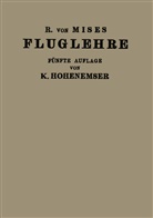 Kurt Hohenemser, R Mises, R v Mises, R. V. Mises, R.v. Mises, Richard Von Mises - Fluglehre