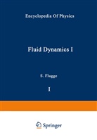 A Truesdell, C A Truesdell, C. Truesdell, C. A. Truesdell - Fluid Dynamics I / Strömungsmechanik I