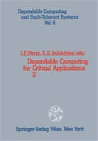 D Schlichting, D Schlichting, Joh F Meyer, John F Meyer, John Meyer, John F. Meyer... - Dependable Computing for Critical Applications 2