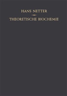 Hans Netter - Theoretische Biochemie