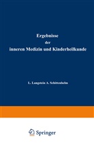 Th. Brugsch, Langstein, L Langstein, L. Langstein, Eric Meyer, Erich Meyer... - Ergebnisse der Inneren Medizin und Kinderheilkunde