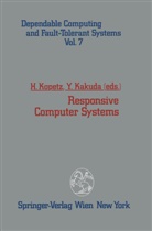 Kakuda, Kakuda, Yoshiaki Kakuda, Herman Kopetz, Hermann Kopetz - Responsive Computer Systems