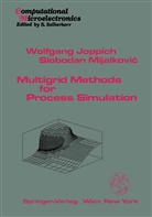 Wolfgan Joppich, Wolfgang Joppich, Slobodan Mijalkovic - Multigrid Methods for Process Simulation