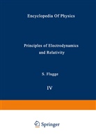 S. Flugge, S Flügge, S. Flügge, S. Flügge - Principles of Electrodynamics and Relativity / Prinzipien der Elektrodynamik und Relativitätstheorie