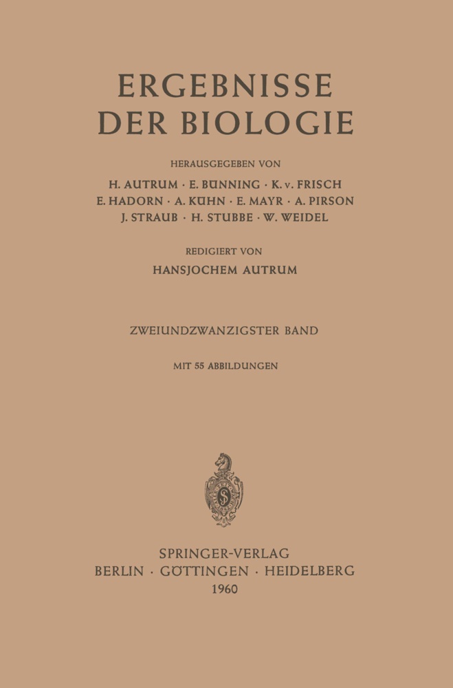 Hansjoche Autrum, Hansjochem Autrum,  Bünning, E Bünning, E. Bünning, K v et al Frisch... - Ergebnisse der Biologie - Zweiundzwanzigster Band