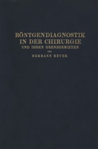 Hermann Meyer - Röntgendiagnostik in der Chirurgie und Ihren Grenzgebieten