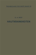 Alexander Rost, Georg Alexander Rost - Hautkrankheiten