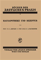 Kofler, L Kofler, L. Kofler, A Mayrhofer, A. Mayrhofer, Courant... - Hausapotheke und Rezeptur