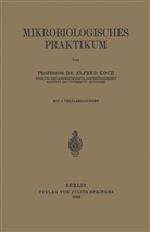 Alfred Koch - Mikrobiologisches Praktikum