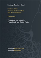 Santiago R y Cajal, Santiago R. y Cajal, Santiago R.y Cajal, Santiago Ramón Y Cajal, Pedro Pasik, Tauba Pasik... - Texture of the Nervous System of Man and the Vertebrates