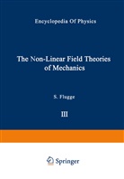 W. Noll, C. Truesdell - The Non-Linear Field Theories of Mechanics / Die Nicht-Linearen Feldtheorien der Mechanik