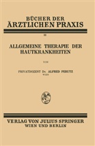 Alfred Perutz - Allgemeine Therapie der Hautkrankheiten