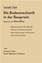 R B Peck, R. B. Peck, R.B. Peck, Ralph B. Peck, Terzaghi, K Terzaghi... - Die Bodenmechanik in der Baupraxis