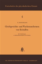 B Honigmann, B. Honigmann - Gleichgewichts- und Wachstumsformen von Kristallen