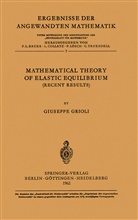 Giuseppe Grioli - Mathematical Theory of Elastic Equilibrium