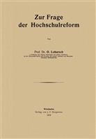 O Lubarsch, O. Lubarsch - Zur Frage der Hochschulreform
