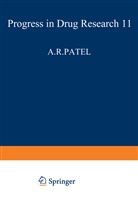 M. H. Bickel, JUCKER, JUCKER, Ernst Jucker, A. R. Patel, S. T. Reid... - Progress in Drug Research - 11: Fortschritte der Arzneimittelforschung / Progress in Drug Research / Progrès des recherches pharmaceutiques