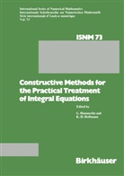 Hämmerlin, G Hämmerlin, G. Hämmerlin, Günther Hämmerlin, K H Hoffmann, K. H. Hoffmann... - Constructive Methods for the Practical Treatment of Integral Equations
