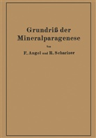 Fran Angel, Franz Angel, Rudolf Scharizer - Grundriß der Mineralparagenese