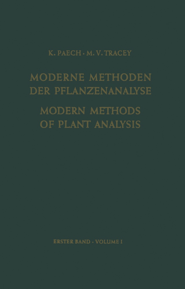 Paech, K Paech, K. Paech, M V Tracey, M. V. Tracey, K. Paech... - Modern Methods of Plant Analysis/Moderne Methoden der Pflanzenanalyse