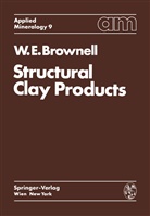 W E Brownell, W. E. Brownell, Wayne Ernest Brownell - Structural Clay Products