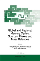 W. Baeyens, Willy Baeyens, Ral Ebinghaus, Ralf Ebinghaus, Oleg Vasiliev - Global and Regional Mercury Cycles: Sources, Fluxes and Mass Balances