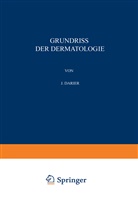 J Darier, J. Darier, J. Jadassohn, Karl G. Zwick - Grundriss der Dermatologie