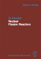 Günther Keßler - Nuclear Fission Reactors