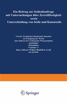 Walter Rudolf Greiff, Walter Rudolf de Greiff - Ein Beitrag zur Seidenbaufrage mit Untersuchungen über Zerreißfestigkeit sowie Unterscheidung von Seide und Kunstseide