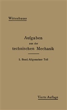 Ferdinand Wittenbauer - Aufgaben aus der Technischen Mechanik
