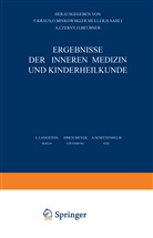 Th. Brugsch, Langstein, L Langstein, L. Langstein, Eric Meyer, Erich Meyer... - Ergebnisse der Inneren Medizin und Kinderheilkunde