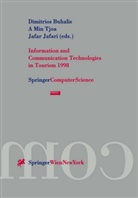Dimitrios Buhalis, Jafar Jafari, Min Tjoa, A Min Tjoa, A Min Tjoa, A. Min Tjoa... - Information and Communication Technologies in Tourism 1998