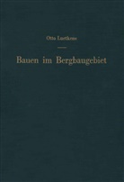 O Luetkens, O. Luetkens, Otto Luetkens - Bauen im Bergbaugebiet