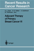 Richar D Gelber, Richard D Gelber, Richard D. Gelber, Aron Goldhirsch, Aron Goldhirsch et al, Hans-Jörg Senn... - Adjuvant Therapy of Primary Breast Cancer VI
