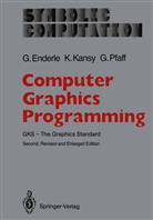 Günte Enderle, Günter Enderle, Klau Kansy, Klaus Kansy, Günther Pfaff, Günter Enderle... - Computer Graphics Programming