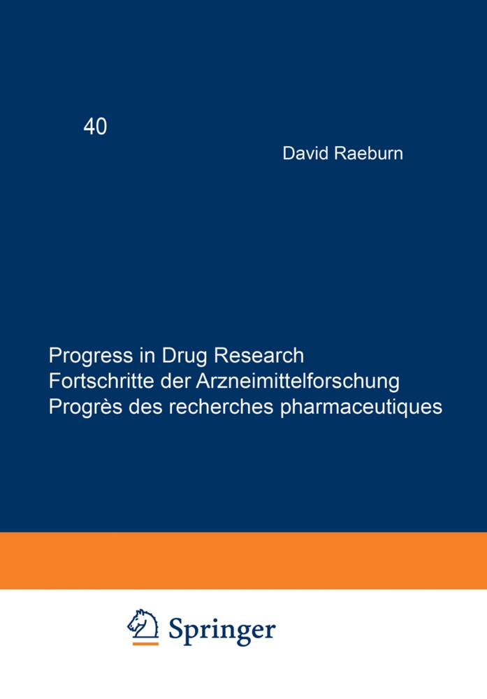Indra Dwivedy, Ernst Jucker, JUCKER, JUCKER, David Raeburn, … - Progress in Drug Research - 40: Progress in Drug Research / Fortschritte der Arzneimittelforschung / Progrès des recherches pharmaceutiques