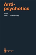 John G. Csernansky, Joh G Csernansky, John G Csernansky - Antipsychotics