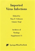 Tino Schwarz, Tino F Schwarz, Tino F. Schwarz, Günter Siegl, Tino F. Schwarz, Günter Siegl - Imported Virus Infections