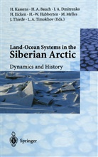 Hennin A Bauch, Henning A Bauch, Igor A Dmitrenko et al, Henning A. Bauch, Igor A. Dmitrenko, Hajo Eicken... - Land-Ocean Systems in the Siberian Arctic