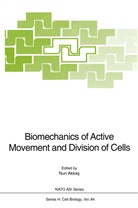 Nur Akkas, Nuri Akkas - Biomechanics of Active Movement and Division of Cells