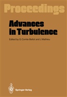 Geneviev Comte-Bellot, Genevieve Comte-Bellot, Geneviève Comte-Bellot, Mathieu, MATHIEU, J. Mathieu... - Advances in Turbulence