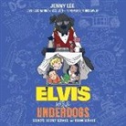 Jenny Lee, Patrick Lawlor, Patrick Girard Lawlor - Elvis and the Underdogs: Secrets, Secret Service, and Room Service (Audio book)