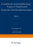 J. R. Gillette, R. V. Heinzelman, JUCKER, JUCKER, Ernst Jucker, PROGRES... - Progress in Drug Research - 6: Progress in Drug Research / Fortschritte der Arzneimittelforschung / Progrès des recherches pharmaceutiques