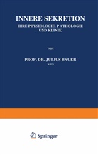 Julius Bauer - Innere Sekretion