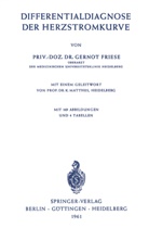 Gernot Friese - Differentialdiagnose der Herzstromkurve