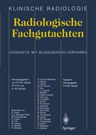 Wolfgan Frik, Wolfgang Frik, Friedrich H. W. Heuck, Friedrich H.W. Heuck, H. -W. Scherz, H.-W. Scherz... - Radiologische Fachgutachten