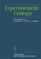 Rolf Harzmann, Günthe Jacobi, Günther Jacobi, Günther H. Jacobi, Lothar Weissbach - Experimentelle Urologie