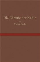Walter Fuchs - Die Chemie der Kohle