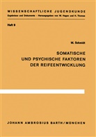 M Schmidt, M. Schmidt, Martin Schmidt - Somatische und psychische Faktoren der Reifeentwicklung