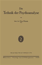 Fritz Wittels - Die Technik der Psychoanalyse